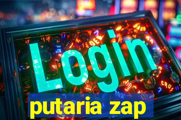 putaria zap